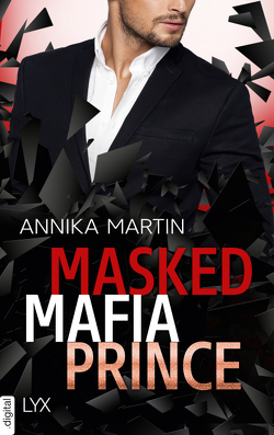 Masked Mafia Prince von Martin,  Annika, Nirschl,  Anita