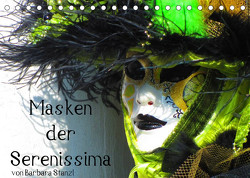 Masken der Serenissima (Tischkalender 2022 DIN A5 quer) von Stanzl und Brett Fitzpatrick,  Barbara