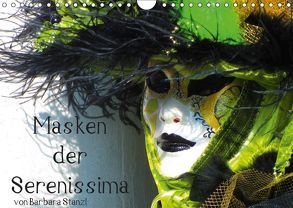 Masken der Serenissima (Wandkalender 2019 DIN A4 quer) von Stanzl und Brett Fitzpatrick,  Barbara