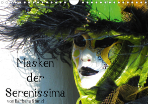 Masken der Serenissima (Wandkalender 2020 DIN A4 quer) von Stanzl und Brett Fitzpatrick,  Barbara