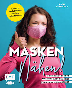 Masken nähen! – Mund-Nasen-Schutz einfach selbst gemacht von Czajkowski,  Katja