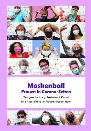 Maskenball – Frauen in Corona-Zeiten von Bab,  Bettina, Pitzen,  Marianne