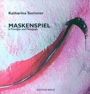 Maskenspiel von Hoffmann,  Anne, Sommer,  Katharina