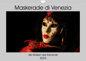 Maskerade di Venezia (Wandkalender 2023 DIN A4 quer) von Aichner,  Joe
