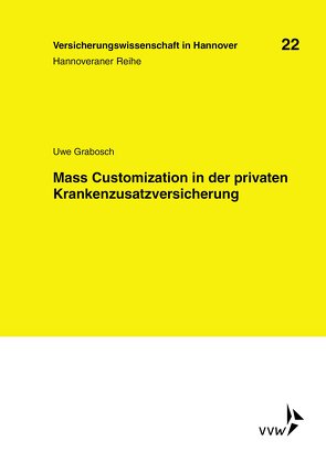 Mass Customization in der privaten Krankenzusatzversicherung von Grabosch,  Uwe