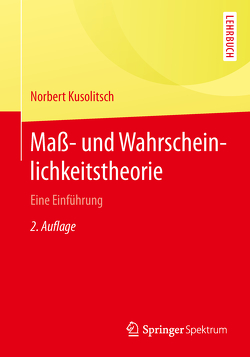 Maß- und Wahrscheinlichkeitstheorie von Kusolitsch,  Norbert