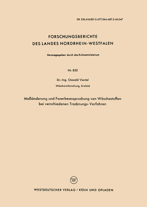 Maßänderung und Faserbeanspruchung von Wäschestoffen bei verschiedenen Trocknungs-Verfahren von Viertel,  Oswald