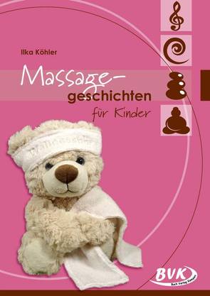 Massagegeschichten für Kinder von Köhler,  Ilka