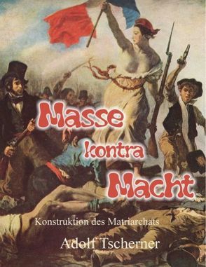 Masse kontra Macht von Tscherner,  Adolf