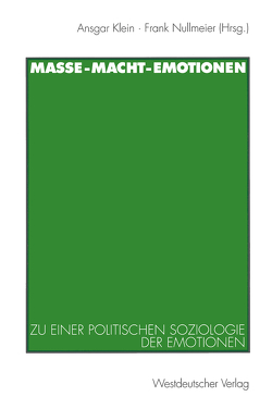 Masse — Macht — Emotionen von Klein,  Ansgar, Nullmeier,  Frank, Wersch,  Oliver