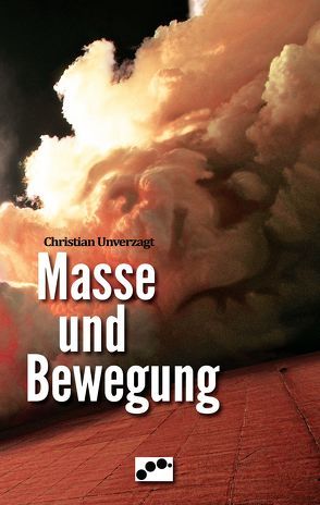 Masse und Bewegung von Unverzagt,  Christian