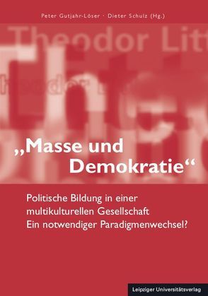 „Masse und Demokratie“ von Gutjahr-Löser,  Peter, Schulz,  Dieter