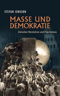 Masse und Demokratie von Jonsson,  Stefan, Juraschitz,  Norbert