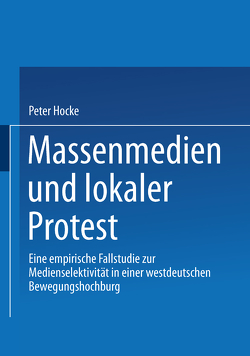 Massenmedien und lokaler Protest von Hocke-Bergler,  Peter