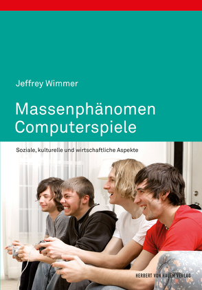 Massenphänomen Computerspiele von Wimmer,  Jeffrey