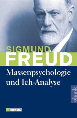 Massenpsychologie und Ich-Analyse von Freud,  Sigmund