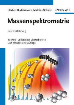 Massenspektrometrie von Budzikiewicz,  Herbert, Schäfer,  Mathias