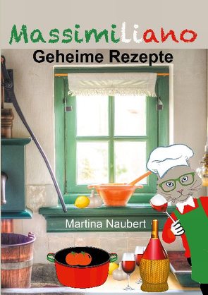 Massimiliano – Geheime Rezepte von Naubert,  Martina