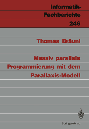 Massiv parallele Programmierung mit dem Parallaxis-Modell von Bräunl,  Thomas
