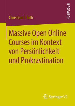 Massive Open Online Courses im Kontext von Persönlichkeit und Prokrastination von Toth,  Christian T.