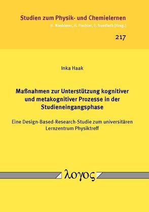 Maßnahmen zur Unterstützung kognitiver und metakognitiver Prozesse in der Studieneingangsphase von Haak,  Inka