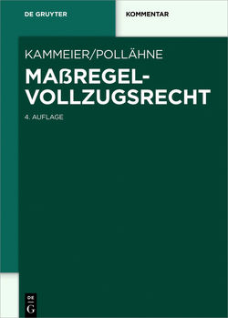 Maßregelvollzugsrecht von Kammeier,  Heinz, Pollähne,  Helmut