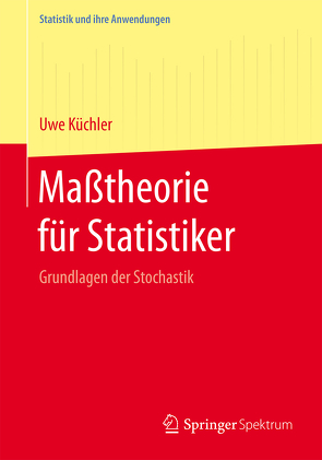 Maßtheorie für Statistiker von Küchler,  Uwe, Meyer,  Stephan