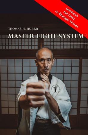 Master-Fight-System von Huber,  Thomas H.