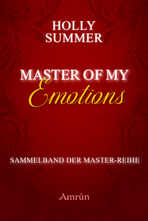 Master of my Emotions (Sammelband der Master-Reihe) von Summer,  Holly