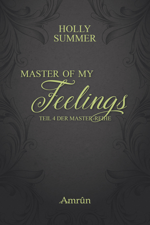 Master of my Feelings (Master-Reihe Band 4) von Summer,  Holly