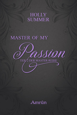 Master of my Passion (Master-Reihe Band 2) von Summer,  Holly