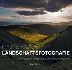 Masterclass Landschaftsfotografie von Taylor,  David