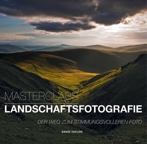 Masterclass Landschaftsfotografie von Taylor,  David