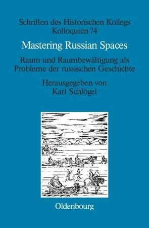 Mastering Russian Spaces von Schlögel,  Karl
