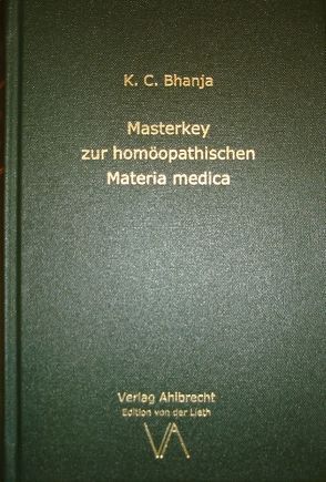 Masterkey zur homöopathischen Materia medica von Ahlbrecht,  Jens, Bhanja,  K. C.