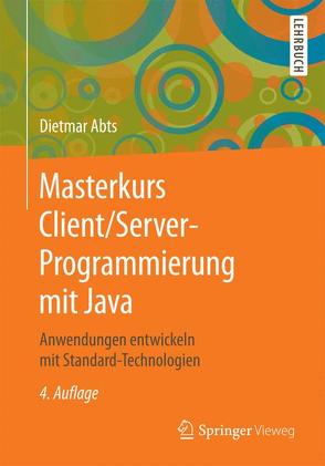 Masterkurs Client/Server-Programmierung mit Java von Abts,  Dietmar