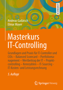 Masterkurs IT-Controlling von Gadatsch,  Andreas, Mayer,  Elmar