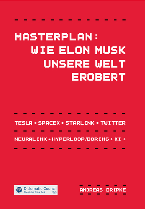 Masterplan: Wie Elon Musk unsere Welt erobert von Dripke,  Andreas