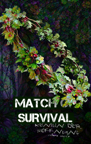 Match of Survival – Königin der Hoffnung von Scheer,  Victoria
