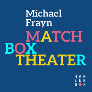 Matchbox Theater von Frayn,  Michael, Raab,  Michael