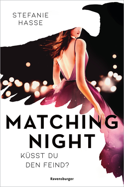 Matching Night, Band 1: Küsst du den Feind? (Gewinner des Lovelybooks-Leserpreises 2021) von Hasse,  Stefanie