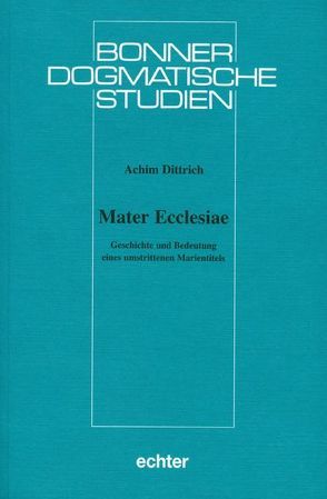 Mater Ecclesiae von Dittrich,  Achim