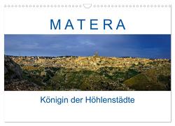 Matera – Königin der Höhlenstädte (Wandkalender 2024 DIN A3 quer), CALVENDO Monatskalender von Müller,  Reinhard