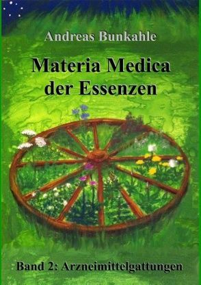 Materia Medica der Essenzen Band 2 von Bunkahle,  Andreas