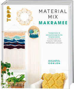 Material-Mix Makramee von Conlon,  Chantel, Lischke-Przygode,  Katrin