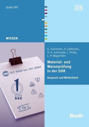 Material- und Warenprüfung in der DDR von Fuhrmann,  G., Jablonski,  H., Lehnecke,  H.-H., Thiele,  J., Wagenführ,  L.-P.
