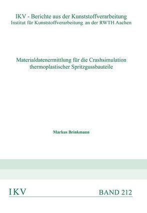 Materialdatenermittlung für die Crashsimulation thermoplastischer Spritzgussbauteile von Brinkmann,  Markus