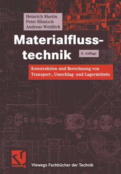 Materialflusstechnik von Martin,  Heinrich, Römisch,  Peter, Weidlich,  Andreas