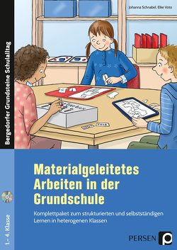 Materialgeleitetes Arbeiten in der Grundschule von Schnabel,  Johanna, Voto,  Elke