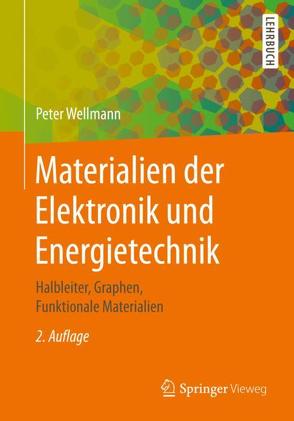 Materialien der Elektronik und Energietechnik von Wellmann,  Peter
